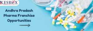 Andhra Pradesh Pharma Franchise Opportunities