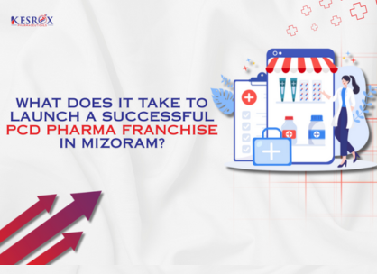 What Does It Take to Launch a Successful PCD Pharma Franchise in Mizoram