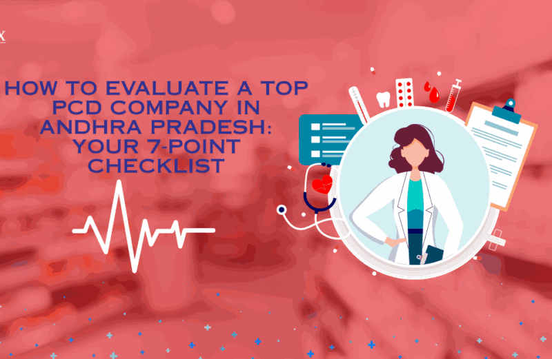 How to Evaluate a Top PCD Company in Andhra Pradesh_ Your 7-Point Checklist