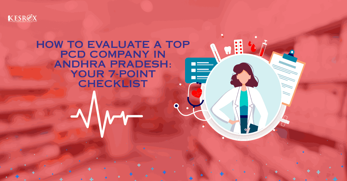 How to Evaluate a Top PCD Company in Andhra Pradesh_ Your 7-Point Checklist