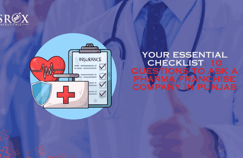 Your Essential Checklist_ 10 Questions to Ask a Pharma Franchise Company in Punjab